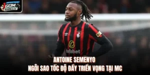 Antoine Semenyo | Ngôi Sao Tốc Độ Đầy Triển Vọng Tại MC