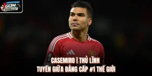 Casemiro | Thủ Lĩnh Tuyến Giữa Đẳng Cấp #1 Thế Giới
