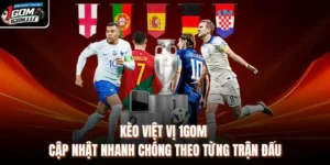 Kèo Việt Vị 1GOM - Cập Nhật Nhanh Chóng Theo Từng Trận Đấu