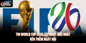 Tin World Cup 2026 Cập Nhật Mới Nhất Bên Thềm Ngày Hội
